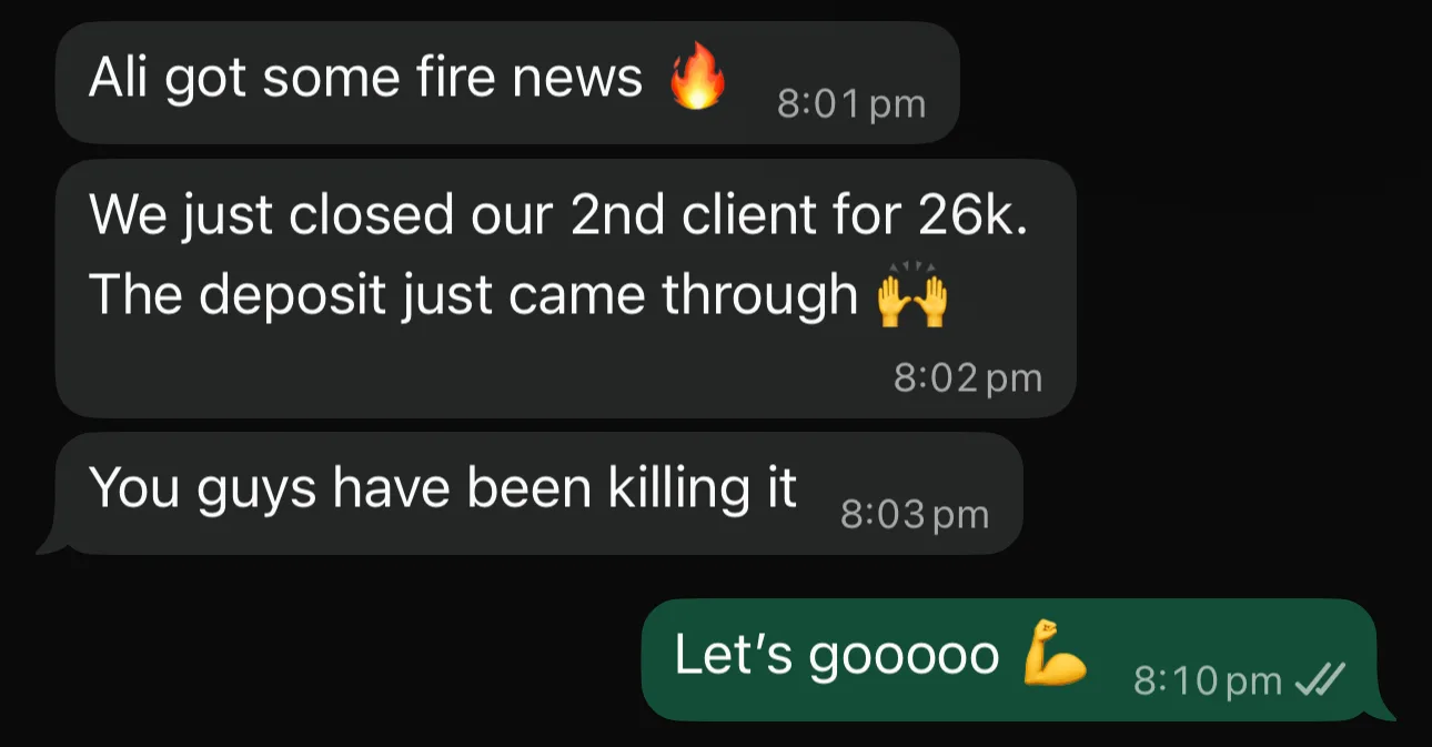 Client WhatsApp message: 'We just closed our 2nd client for 26k. The deposit just came through.'